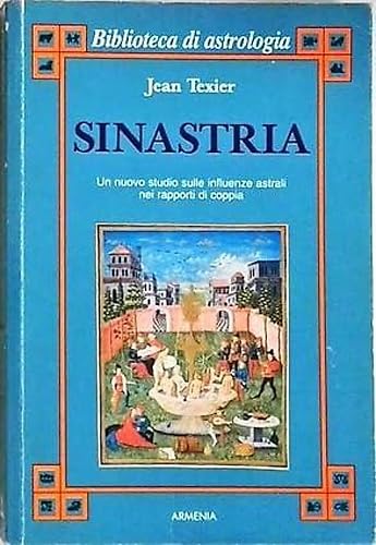 Sinastria. Un nuovo studio sulle influenze astrali nei rapporti di coppia book