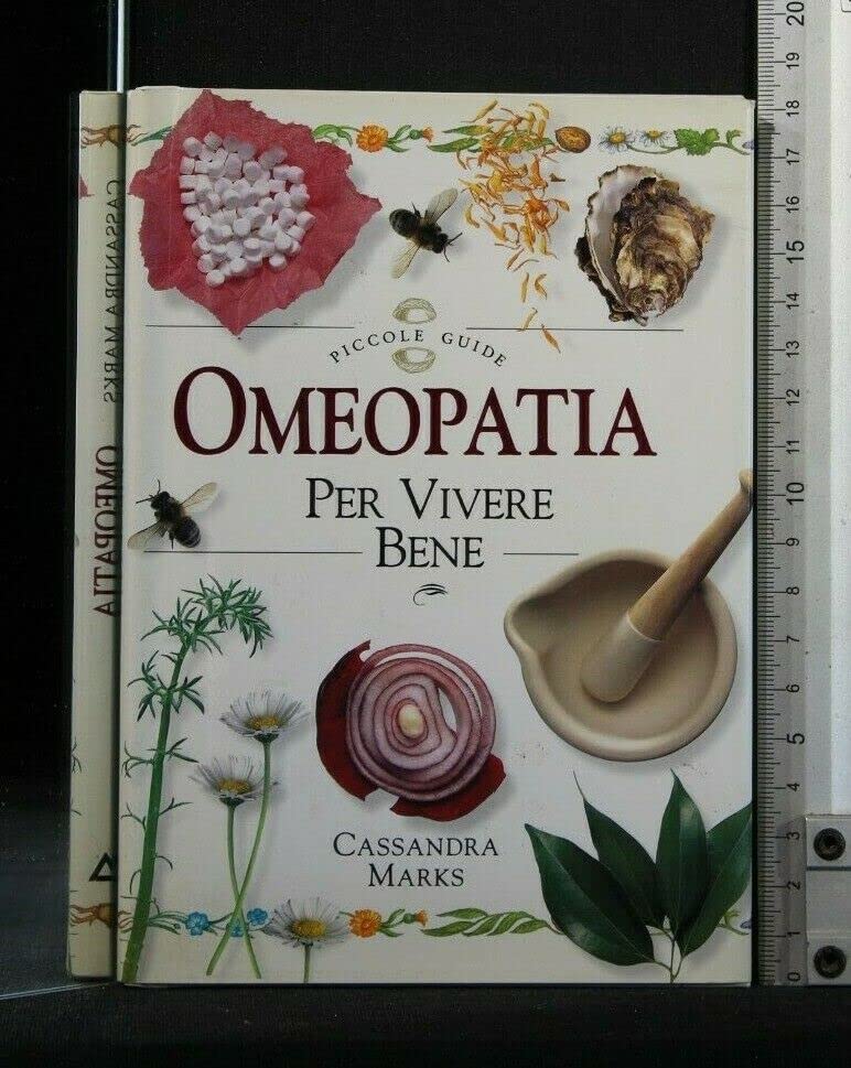 Omeopatia per vivere bene (L' altra medicina) Medicine