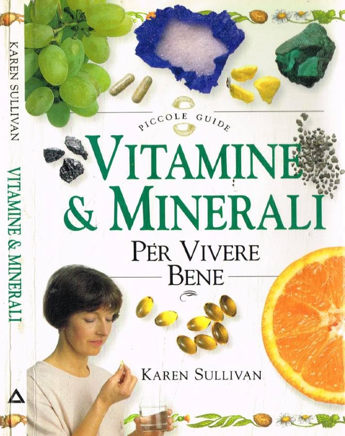 Vitamine & minerali per vivere bene (L' altra medicina) Medicine