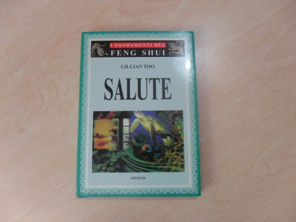 I fondamenti del feng shui. Salute (I piccoli libri) Philosophy