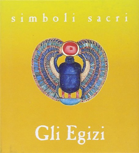 Simboli sacri. Gli egizi (I piccoli libri) Religion & Esotericism
