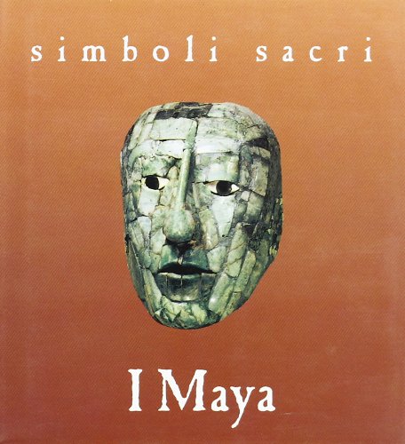 Simboli sacri. I maya (I piccoli libri) Religion & Esotericism