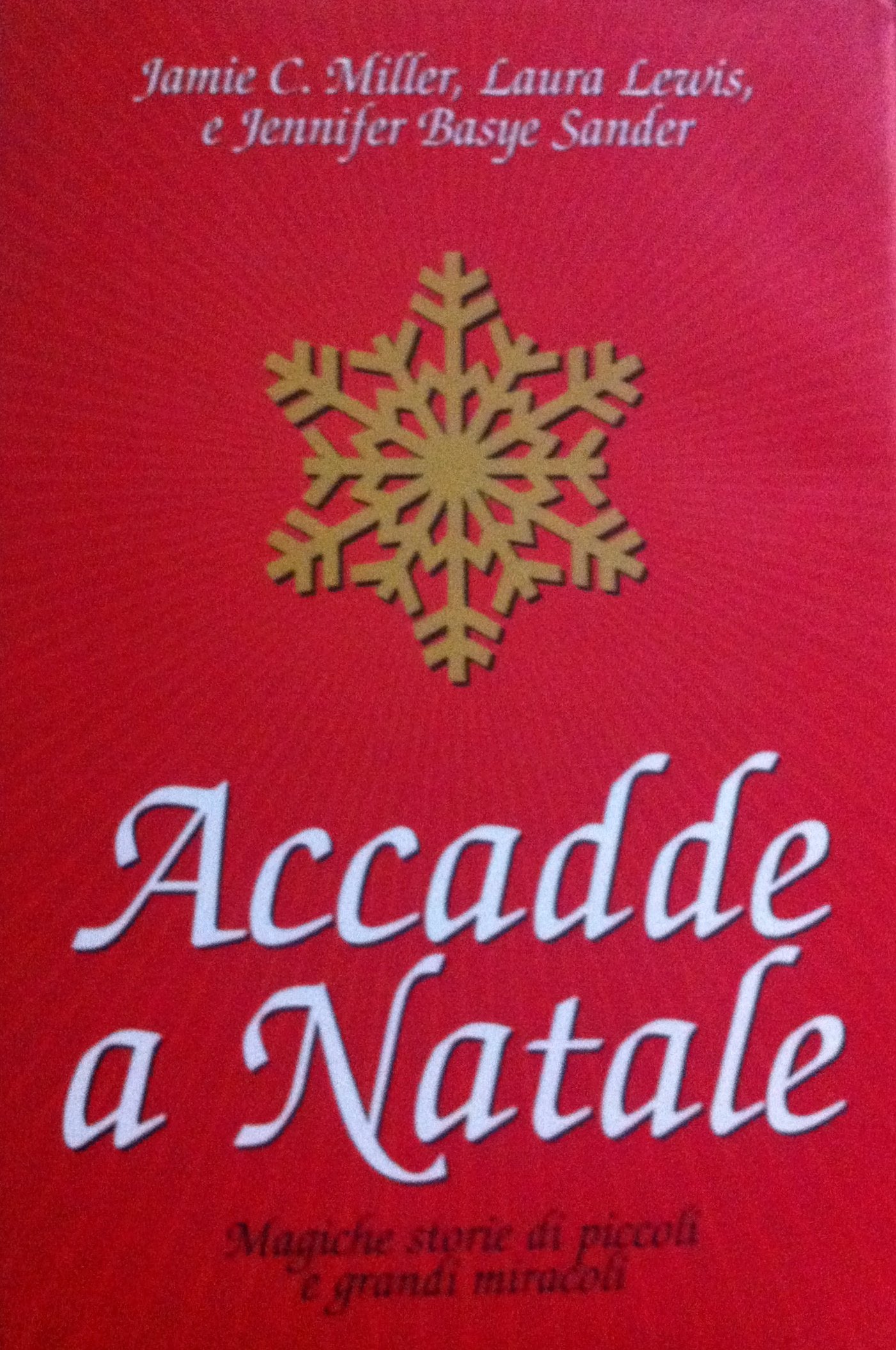Accadde a Natale. Magiche storie di piccoli e grandi miracoli (Scrigno) Religion & Esotericism