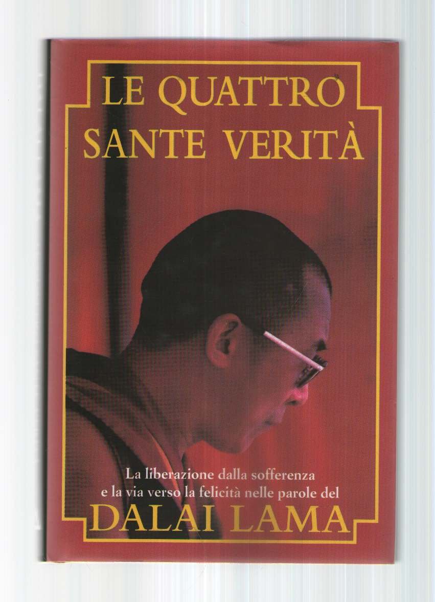 Le quattro sante verità. La liberazione dalla sofferenza e la via verso la felicità nelle parole del Dalai lama Children's books