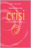 Il piccolo libro della crisi. Rosa per l'armonia book