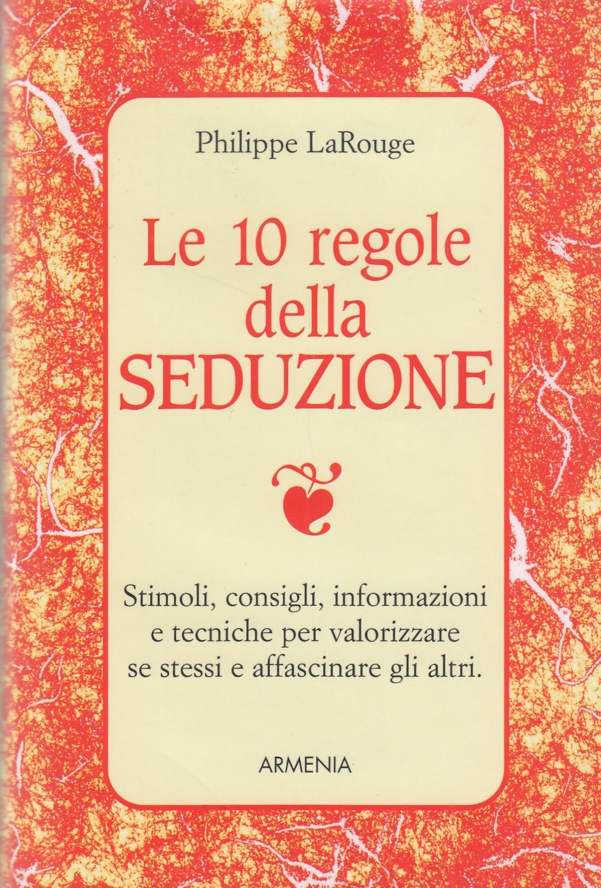 Le dieci regole della seduzione (Le 10 regole) Partnership & Love