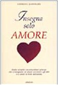 Insegna solo amore (La via positiva) Psychology