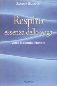 Respiro, essenza dello yoga. Verso il silenzio interiore Lifestyle