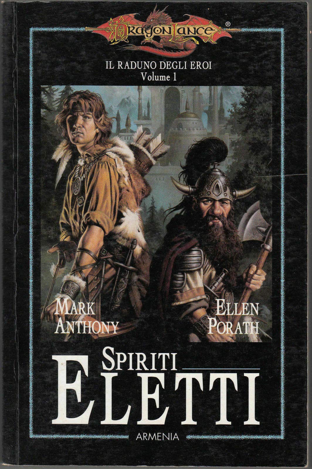 Spiriti eletti. Il raduno degli eroi. DragonLance International