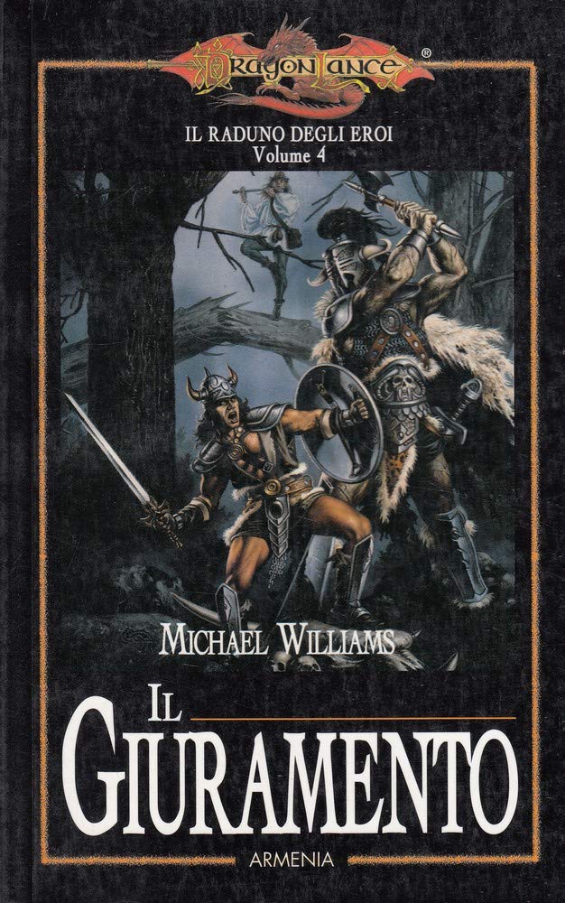 Il giuramento. Il raduno degli eroi. DragonLance Contemporary literature