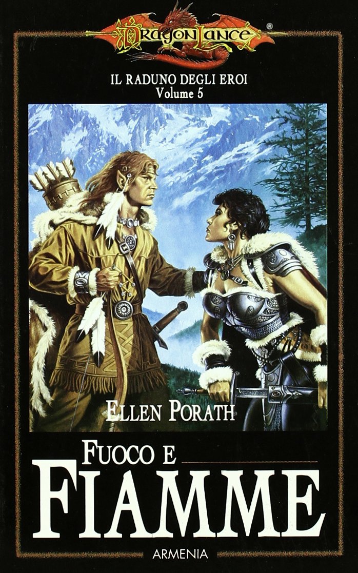 Fuoco e fiamme. Il raduno degli eroi. DragonLance (Vol. 5) International
