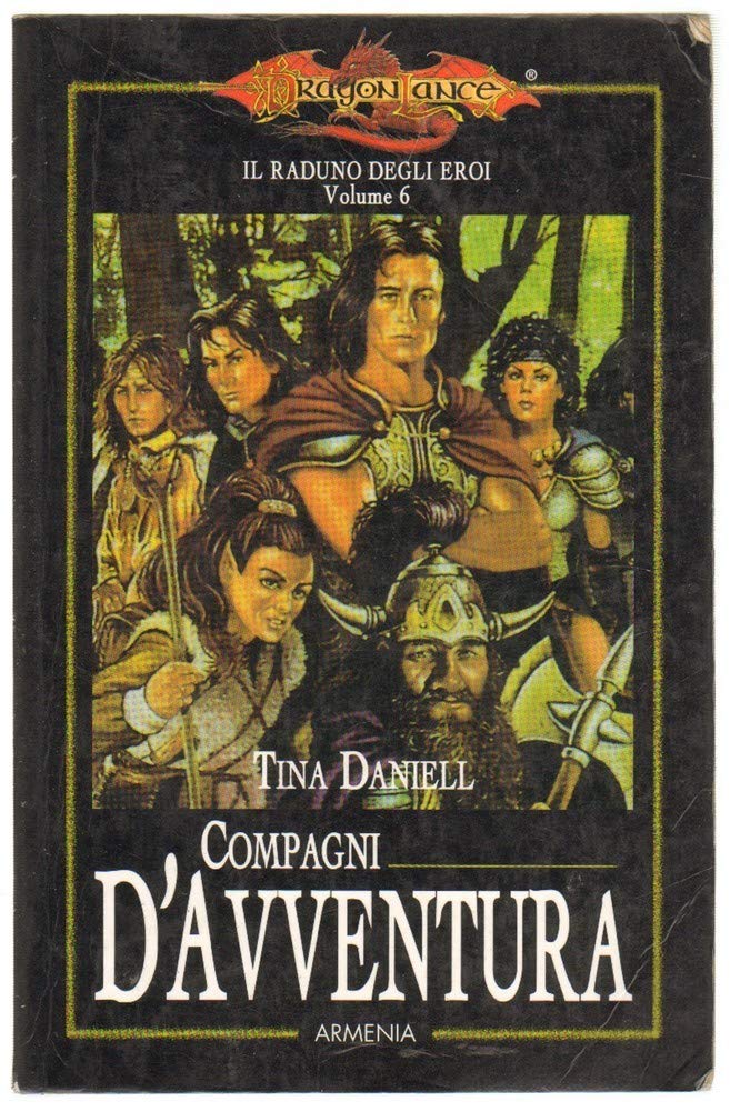 Compagni d'avventura. Il raduno degli eroi. DragonLance Contemporary literature