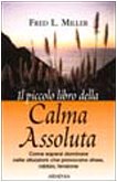 Il piccolo libro della calma assoluta book