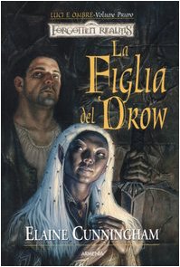 La figlia del drow. Luci e ombre. Forgotten Realms book