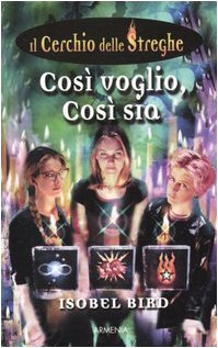 Così voglio, così sia. Il cerchio delle streghe: 1 Novels & Short Stories