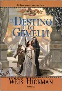 Il destino dei gemelli. Le leggende. DragonLance Contemporary literature