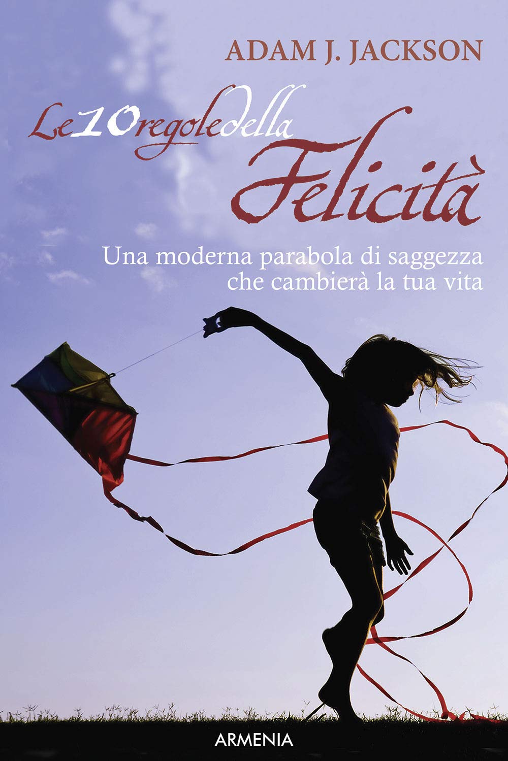 Le 10 regole della felicità book