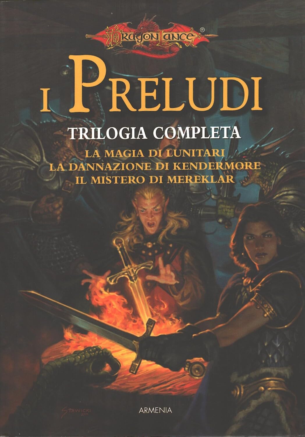 La magia di lunitari-La dannazione di Kendermore-Il mistero di Mereklar. I preludi. Trilogia completa. DragonLance book