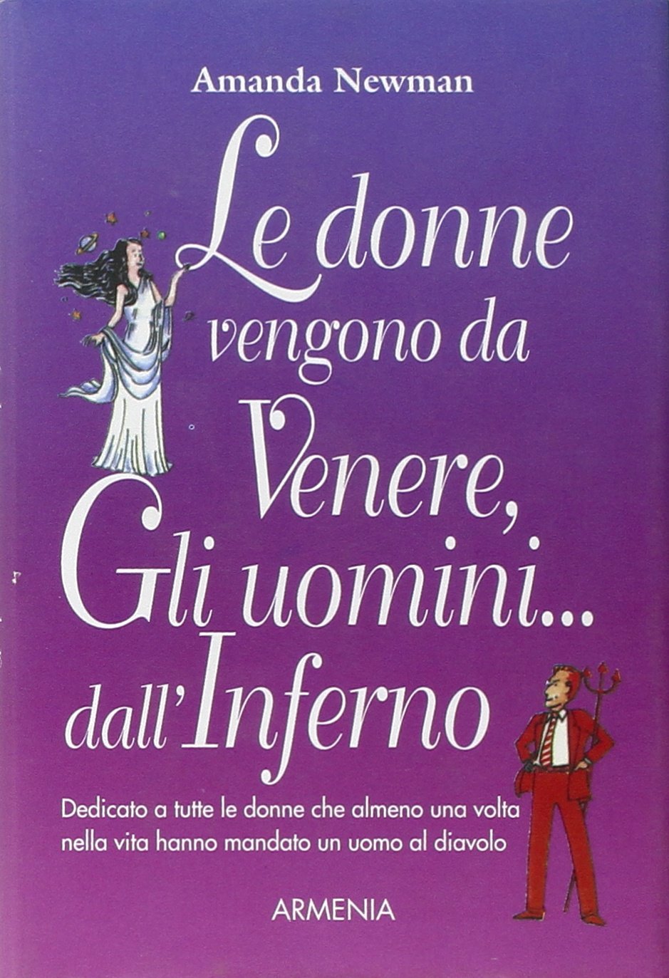 Le donne vengono da Venere, gli uomini... dall'inferno Books