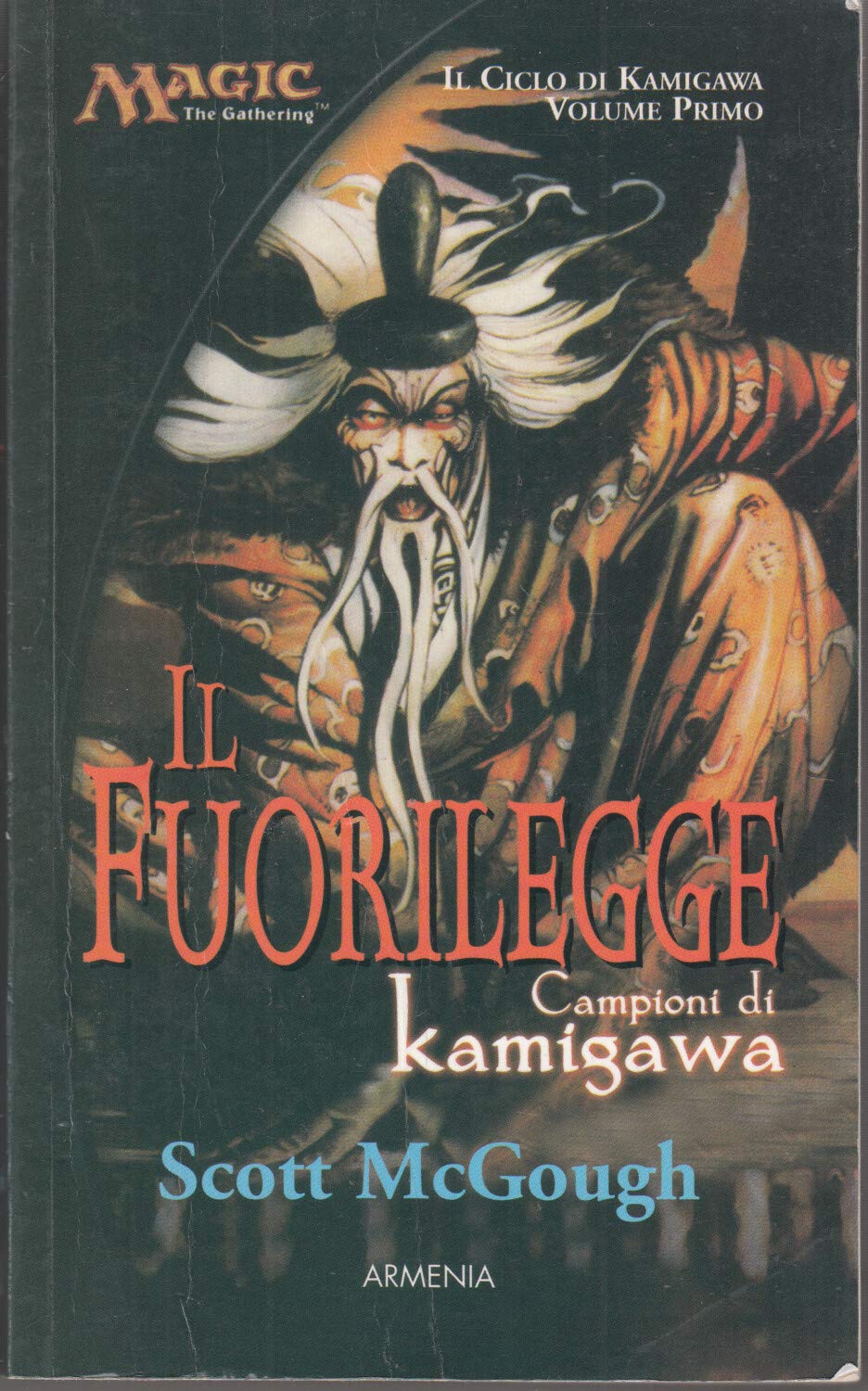 Il fuorilegge. Campioni di Kamigawa. Il ciclo di Kamigawa. Magic the Gathering International