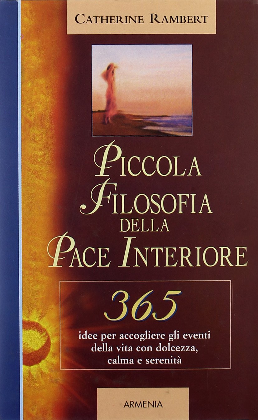 Piccola filosofia della pace interiore (Giorno per giorno) Books