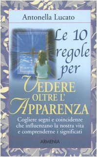 Le dieci regole per vedere oltre l'apparenza book