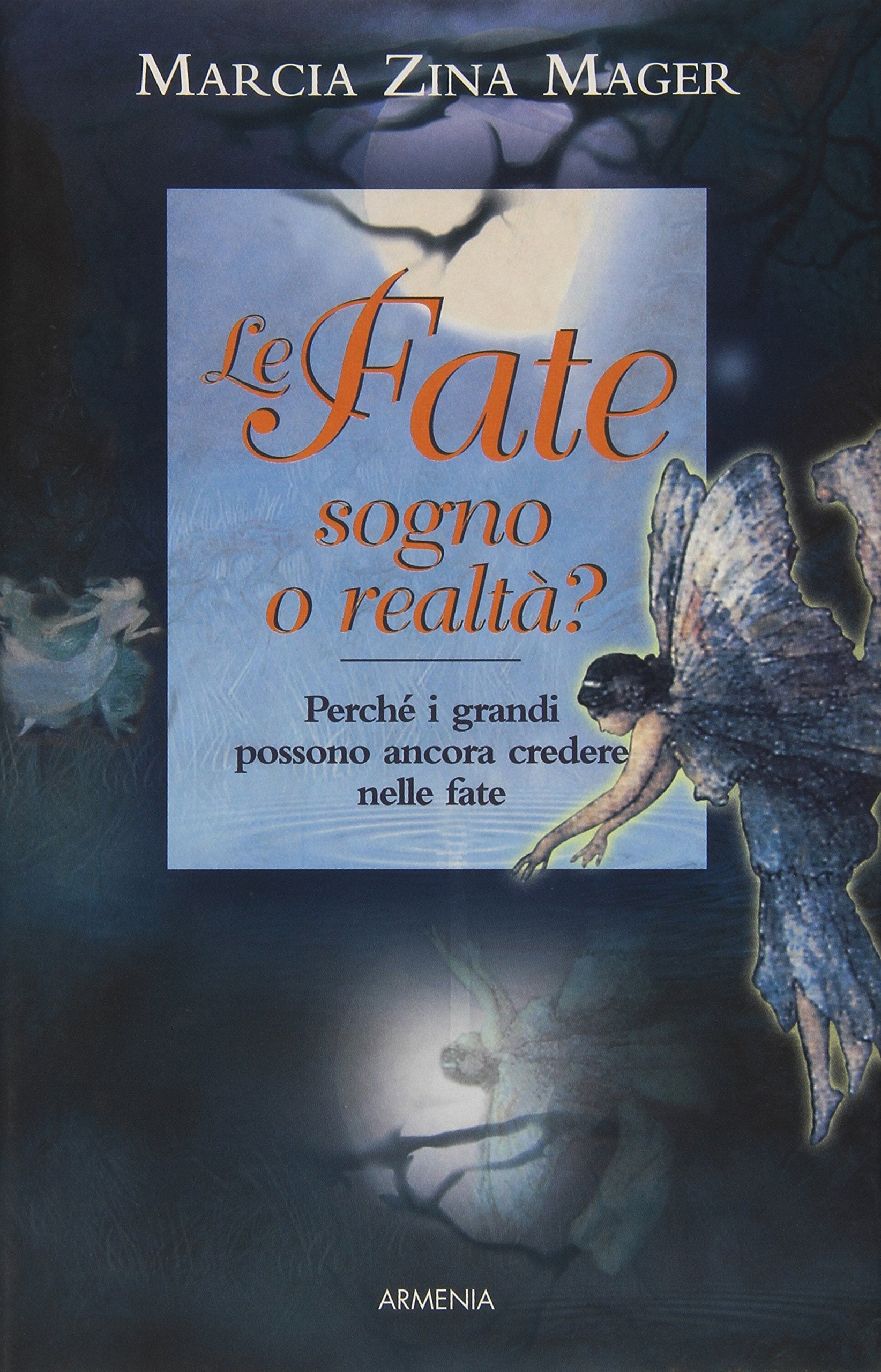 Le fate, sogno o realtà? (Mondi Fantastici) Books