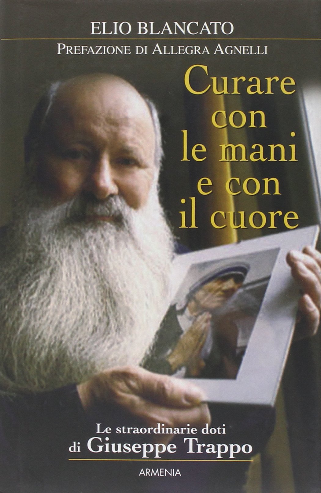 Curare con le mani e con il cuore. Le straordinarie doti di Giuseppe Trappo Health, Nutrition & Fitness