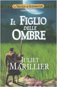 Il figlio delle ombre. La trilogia di Sevenwaters (Vol. 2) book