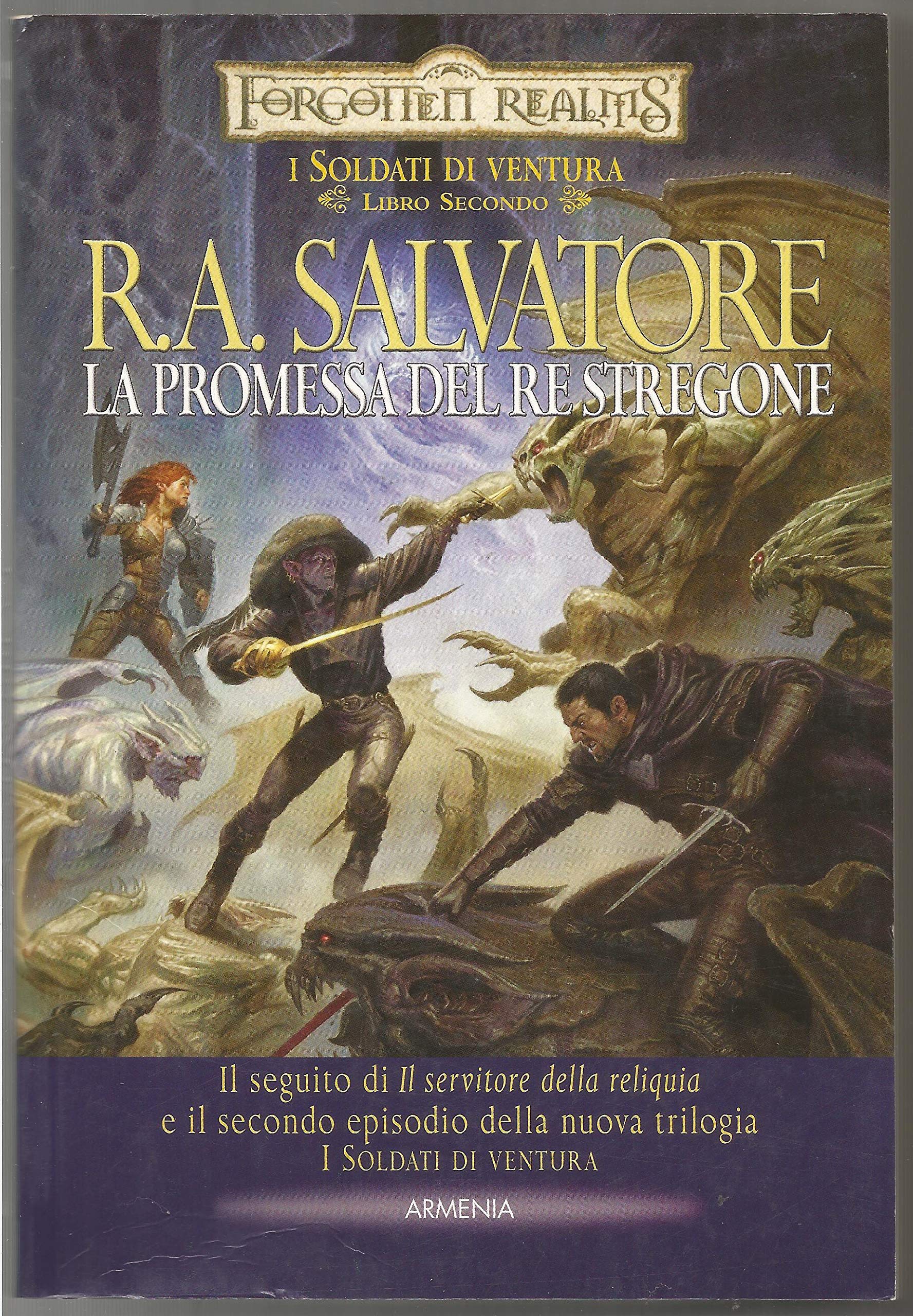 La promessa del re stregone. I soldati di ventura. Forgotten Realms book