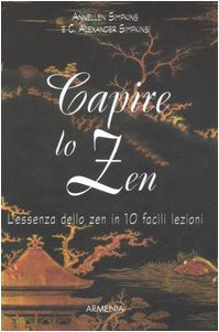 Capire lo zen. L'essenza dello zen in 10 facili lezioni book