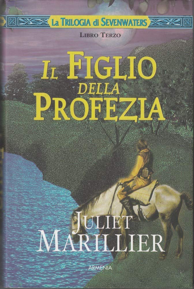 Il figlio della profezia. La trilogia di Sevenwaters (Vol. 3) book