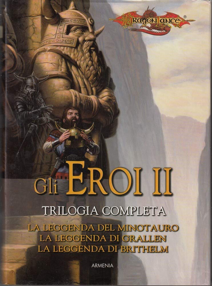 La leggenda del minotauro-La leggenda di Grallen-La leggenda di Brithelm. Gli eroi. Dragonlance (Fantasy) Contemporary literature Books