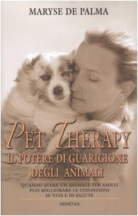Pet Therapy. Il potere di guarigione degli animali book