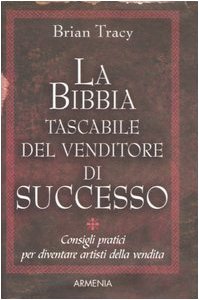 La bibbia tascabile del venditore di successo Business, Finance & Career