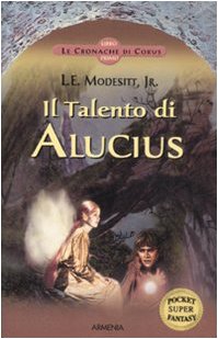 Il Talento di Alucius. Le cronache di Corus (Vol. 1) (Fantasy Super Pocket) Contemporary literature