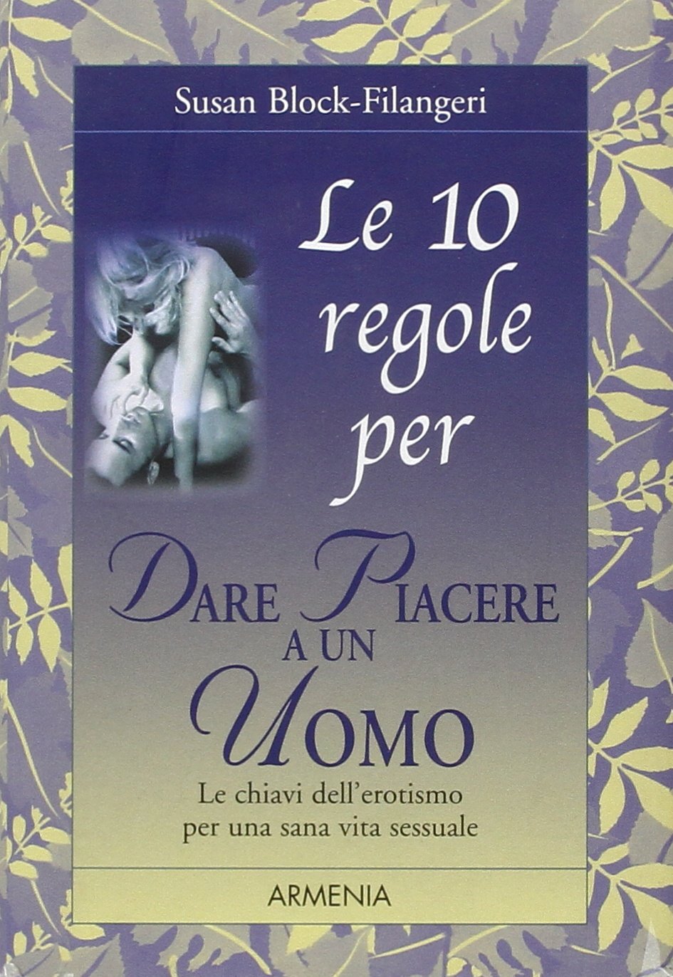 Le 10 regole per dare piacere a un uomo Partnership & Love