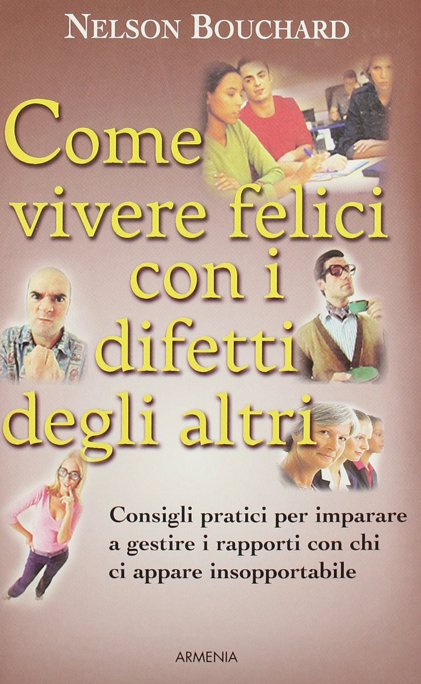 Come vivere felici con i difetti degli altri book