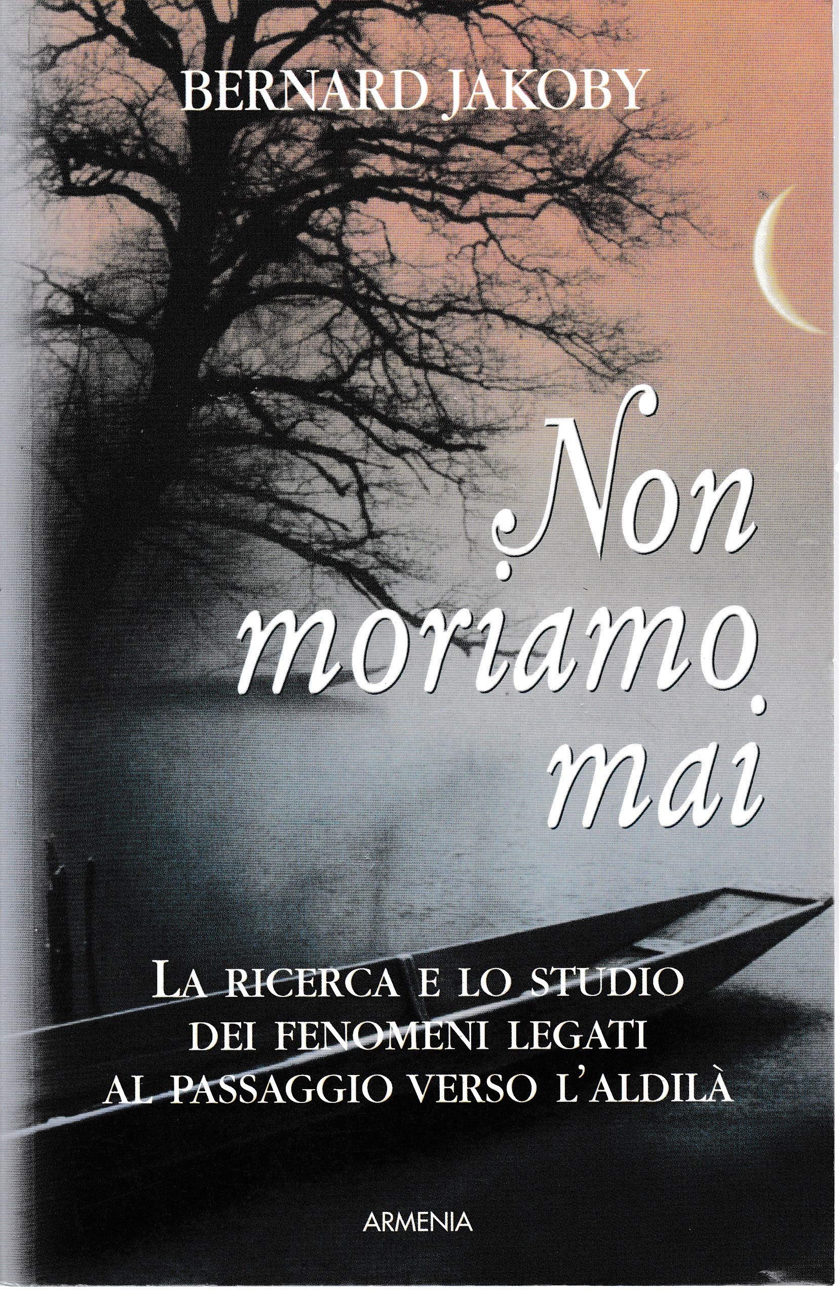 Non moriamo mai (L' uomo e l'ignoto) Religion & Esotericism