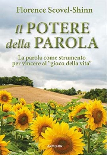 Il potere della parola. La parola come strumento per vincere al gioco della vita Lifestyle