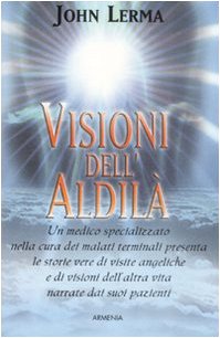 Visioni dell'aldilà (L' uomo e l'ignoto) Religion & Esotericism