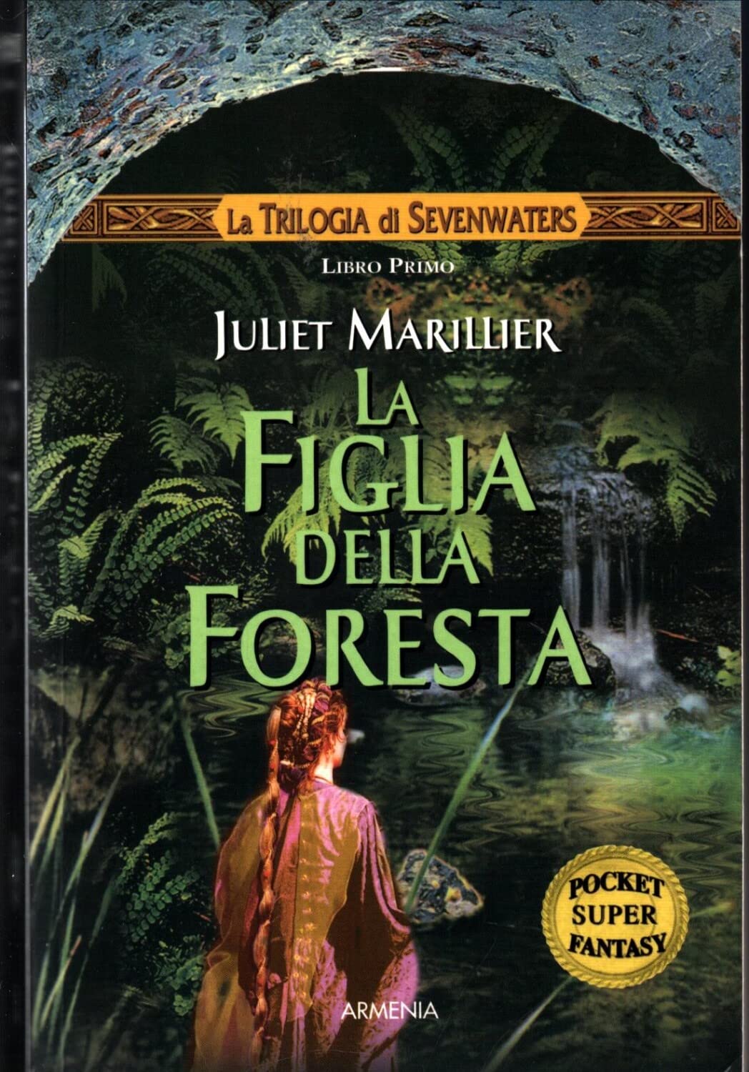 La figlia della foresta. La trilogia di Sevenwaters Historical Fiction