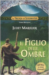 Il figlio delle ombre. La trilogia di Sevenwaters (Vol. 2) (Fantasy Super Pocket) Historical Fiction