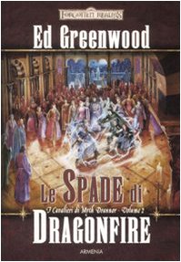 Le spade di Dragonfire. I cavalieri di Myth Drannor. Forgotten realms (Vol. 2) book