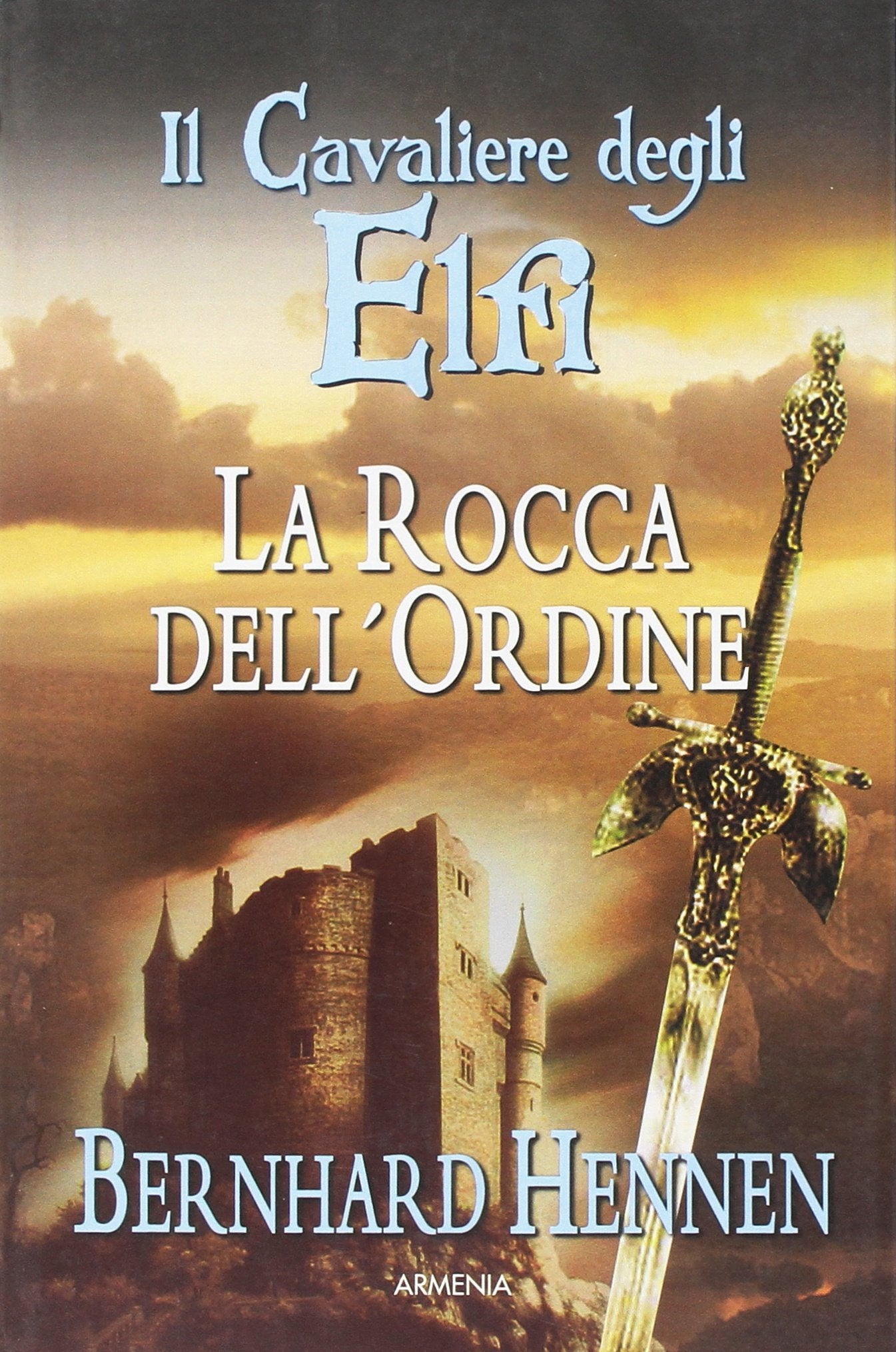 La rocca dell'ordine. Il cavaliere degli elfi Contemporary literature