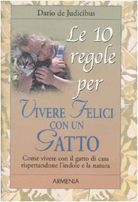 Le dieci regole per vivere felici con un gatto book