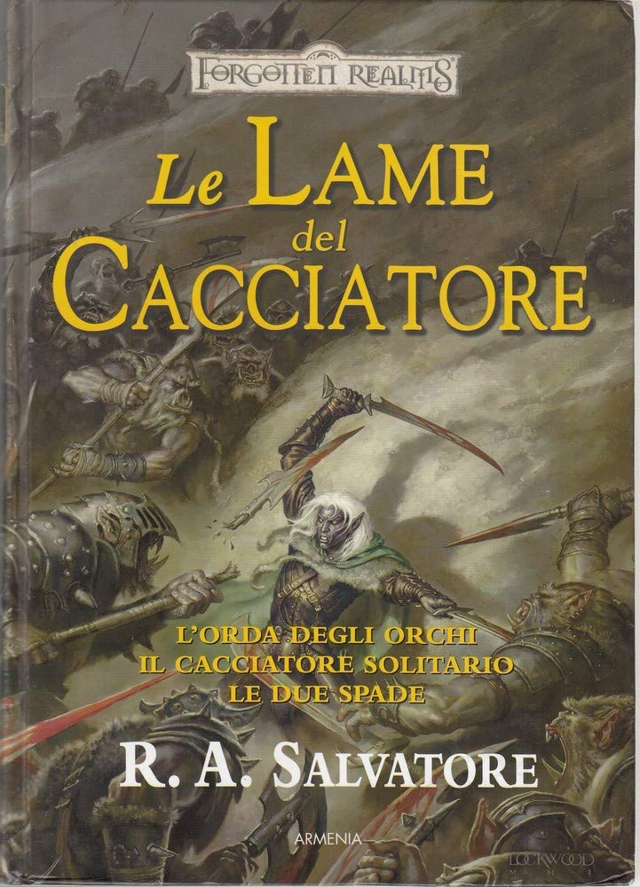 Le lame del cacciatore: L'orda degli orchi-Il cacciatore solitario-Le due spade. Forgotten Realms book