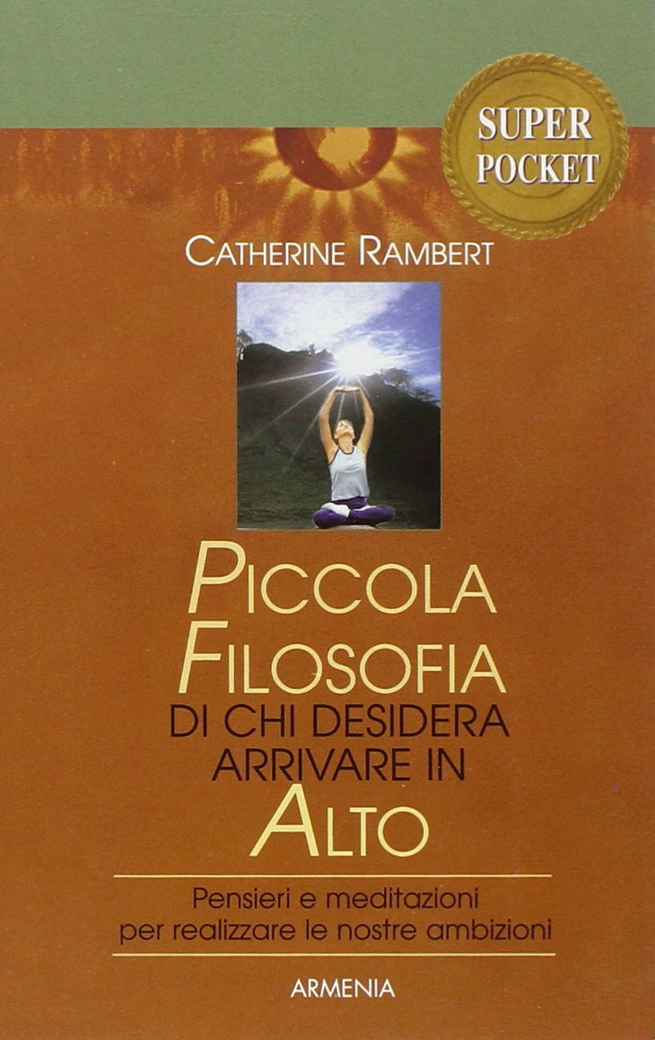 Piccola filosofia di chi desidera arrivare in alto book