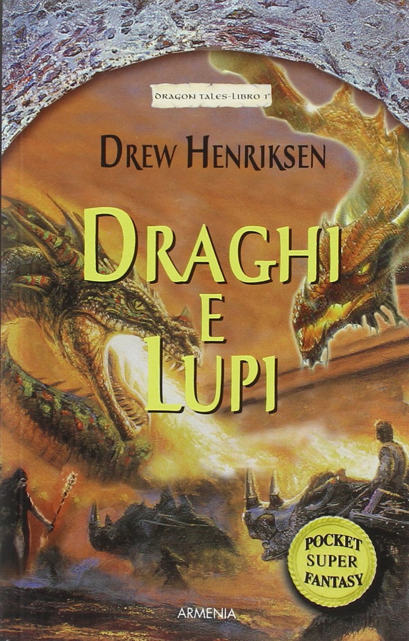 Draghi e lupi. Dragon Tales (Vol. 1) (Fantasy Super Pocket) Contemporary literature