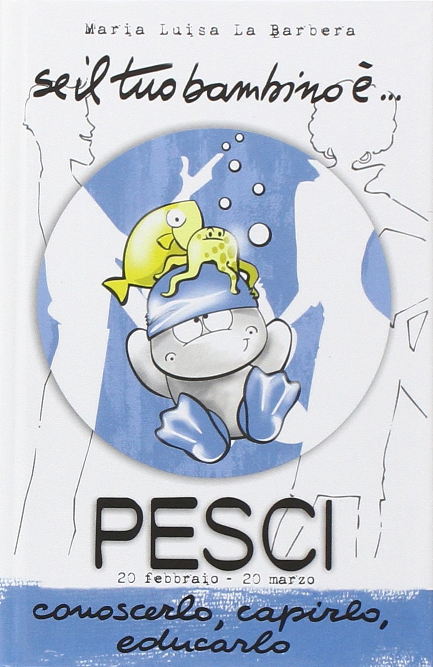 Se il tuo bambino è... Pesci (Biblioteca di astrologia) Religion & Esotericism